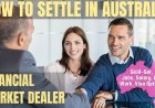 Financial Market Dealer Career and Immigration options for Australia