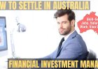 Financial Investment Manager Career and Immigration options for Australia