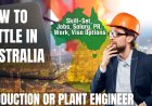 Production or plant engineer Career and Immigration options for Australia