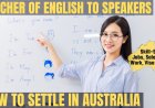 Teacher of English to Speakers Career and Immigration options for Australia