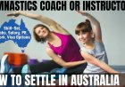 Gymnastics Coach or Instructor Career and Immigration options for Australia