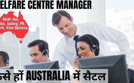 Welfare Centre Manager Career and Immigration options for Australia