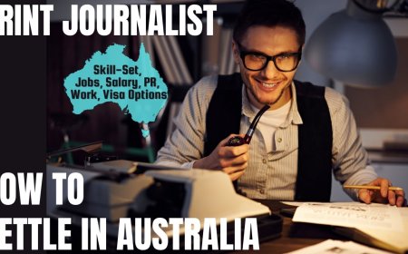 Print Journalist Career and Immigration options for Australia