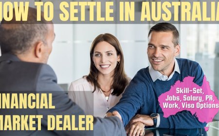 Financial Market Dealer Career and Immigration options for Australia