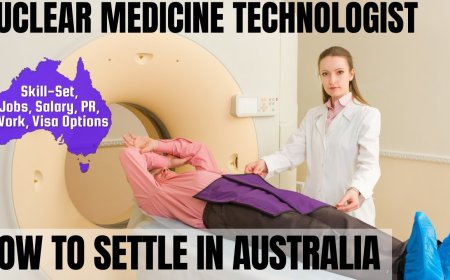 Nuclear Medicine Technologist Career and Immigration options for Australia