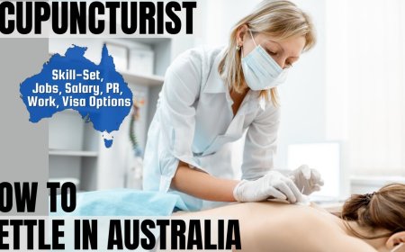 Acupuncturist Career and Immigration options for Australia