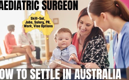 Paediatric Surgeon Career and Immigration options for Australia