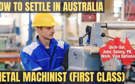 Metal Machinist (First Class) Career and Immigration options for Australia