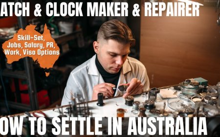 Watch & Clock Maker & Repairer Career and Immigration options for Australia