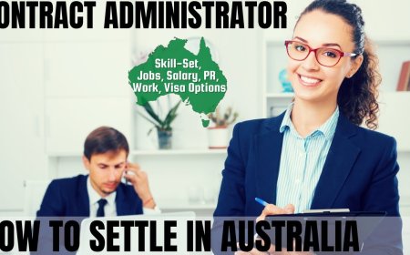 Contract Administrator Career and Immigration options for Australia
