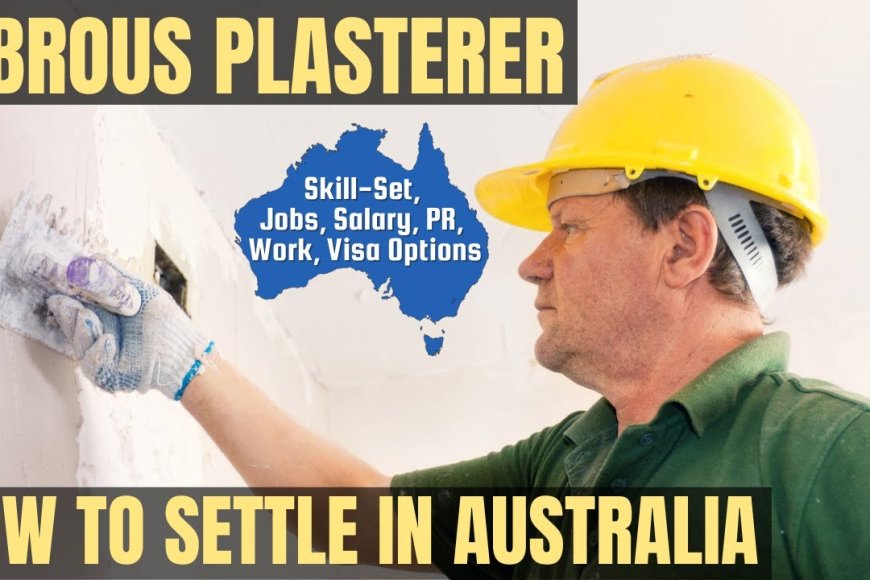 Fibrous Plasterer Career And Immigration Options For Australia