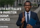 South Australia’s New Big Job Opportunity for Skilled Migrants